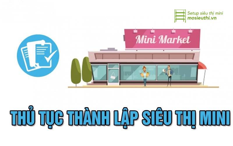 Cần đăng ký kinh doanh siêu thị mini tại cơ quan nhà nước có thẩm quyền